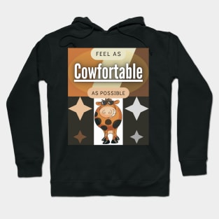 Feel As Cowfortable As Possible Hoodie